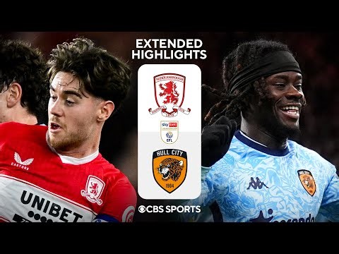 Middlesbrough vs. Hull City: Extended Highlights | EFL Championship | CBS Sports Golazo
