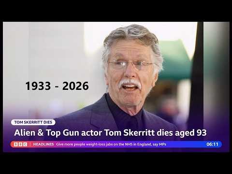 Tom Skerrit passes away (1933 - 2026) (USA) - UK News - 23/Oct/2026