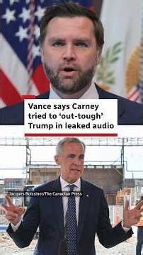 Vance says Carney tried to ‘out-tough’ Trump in leaked audio