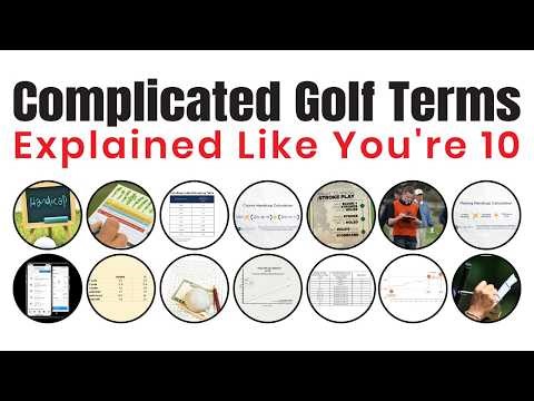 Complicated Golf Terms Explained Like You're 10