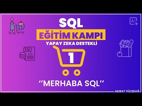 #1 SQL Eğitim Kampı (Yapay Zeka Destekli) - Merhaba SQL