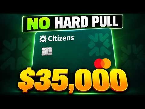 $35,000 Citizens Bank Credit Card Approval (SOFT PULL ONLY)