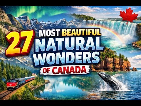 What are the 27 most beautiful natural landscapes in Canada?