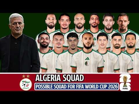 Algeria Possible Squad FIFA World Cup 2026 | Algeria's Squad Depth FIFA 2026