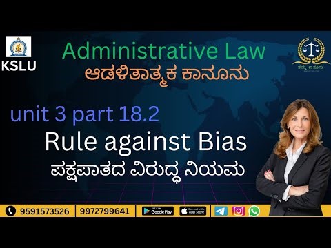 KSLU || Administrative Law || unit 3 part 18.2 || Rules against Bias 