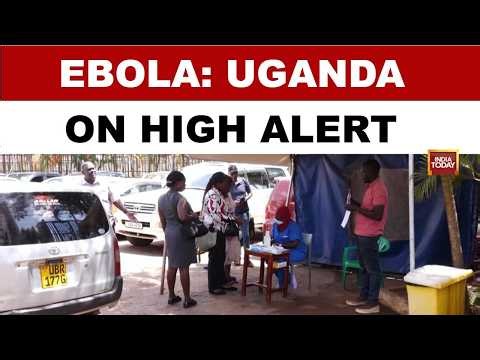 Ebola Scare Grows In Uganda As Health Workers Screen Patients Amid Rising Cases | Watch | Health