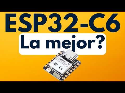 ESP32-C6: El microcontrolador que deberías usar en 2026