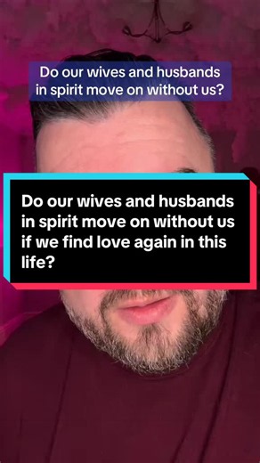 Do Our Spouses in Spirit Move On If We Fall in Love Again?