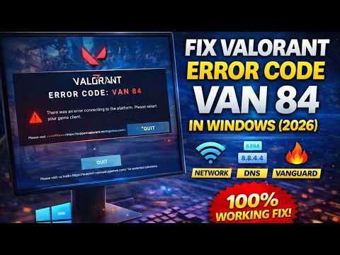 Fix Valorant Error Code VAN 84 In Windows (2026) | 100% Working Fix