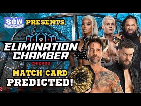 WWE Elimination Chamber 2026 Chicago Match Card Predicted! Preview, Results And Fantasy Booking!
