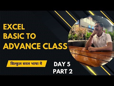 Day 5 ADVANCE EXCEL COURSE PART 2