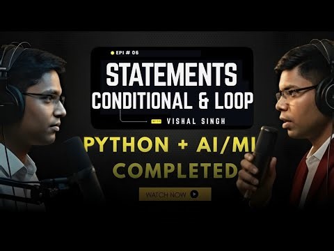 Python Control Statements Full Tutorial | Conditional & Loop Statements | Machine Learning | EP-06