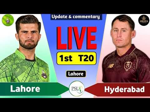 PSL Live: Lahore vs Hyderabad 1st T20 Live Match Today | LQ vs HHK Live Score & Commentary