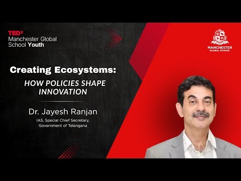 How Policies Shape Innovation | 1) Dr. Jayesh Ranjan IAS | TEDxManchester Global School Youth