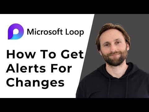 Microsoft Loop Notifications: How to Get Alerts for Changes [Full Guide 2026]