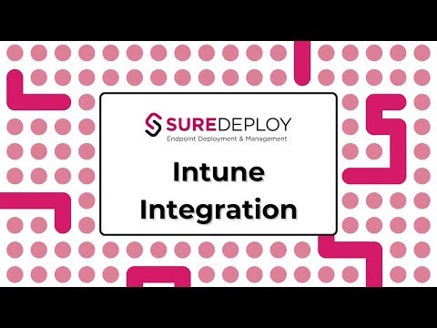 Intune Integration with SureDeploy
