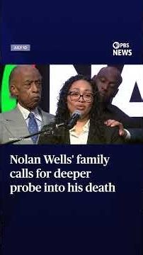 Nolan Wells' family calls for deeper probe into his death