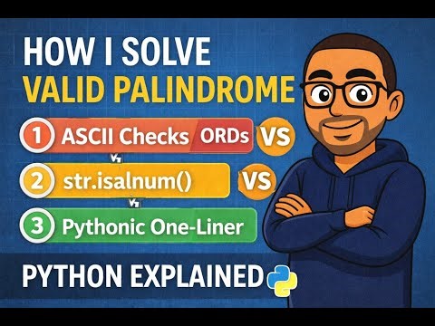 How I Solve Valid Palindrome in Python (3 Different Ways)