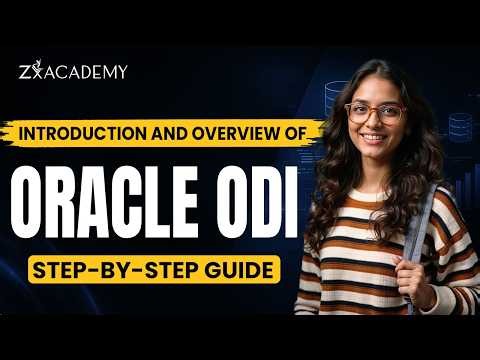 🚀 ODI Training for Beginners | Oracle Data Integrator Complete Tutorial | Zx Academy