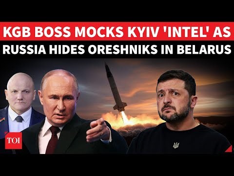Putin Hides Deadly Oreshnik Missiles In Belarus; KGB Chief Mocks Zelensky's 'Secret Intel' Claim