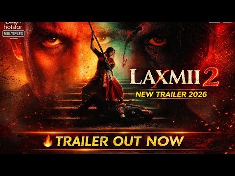 Laxmii 2 Official Trailer 2026 | Akshay Kumar Horror Returns 🔥 | New Bollywood Trailer