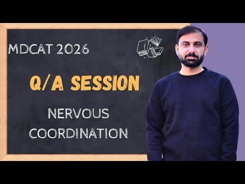 MDCAT 2026 | Nervous Coordination | Q/A Session