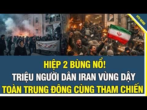 CỰC SỐC: Hiệp 2 bùng nổ! Dân chúng vùng dây, Toàn Trung Đông bất ngờ tham chiến tấn công Iran