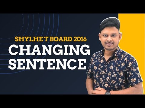 Changing Sentence : Sylhet Board 2016এর সহজ সমাধান।বোর্ড প্রশ্ন সল্ভ।। HSC Grammar।।Anamul Sir।