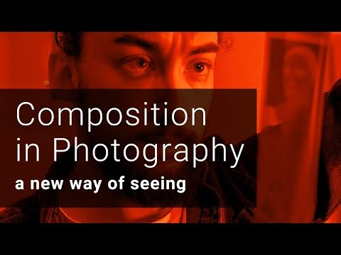 Composition in Photography - a new way of seeing