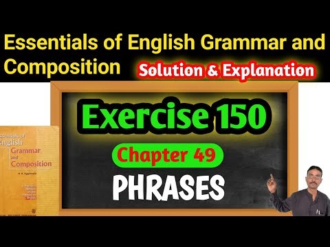 The ONLY Phrases Rule You Need To Master English Grammar! | Essentials Ex 150 Solution #phrases