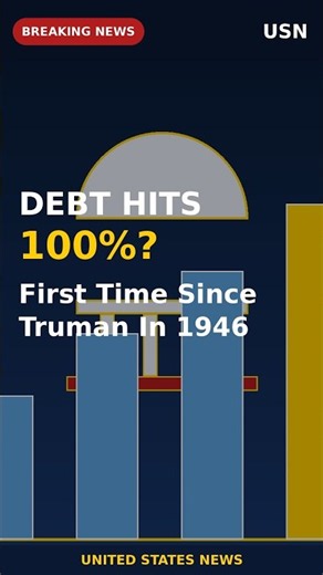 Debt Hits 100%? First Time Since Truman