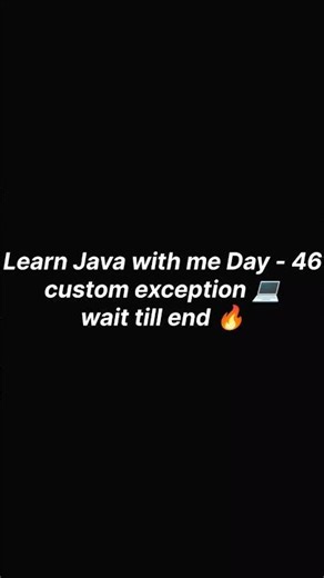 Learn Java with me Day - 46 🔥 Custom exception 💻#coding #viral