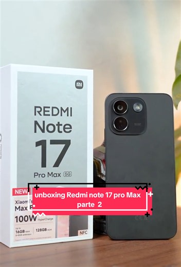 unboxing Redmi note 17 pro Max parte 2 #redmi17promax #samsung #xaiomi #redmi #motorola