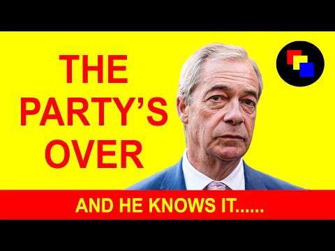 The Party's Over for Reform UK - And Farage Knows It