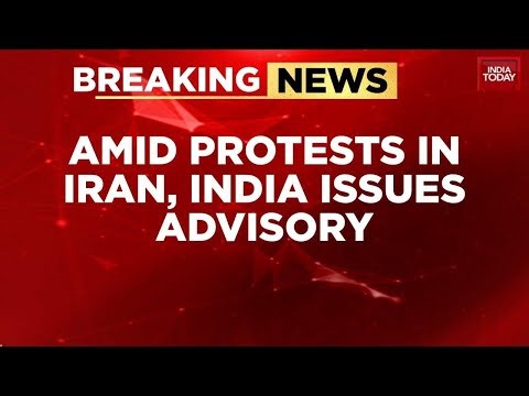 Breaking News: India Issues Travel Advisory For Iran As Massive Protests Spread To 21 Regions