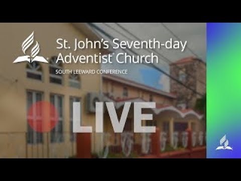 St. John's Seventh-day Adventist Church LIVE Stream Antigua