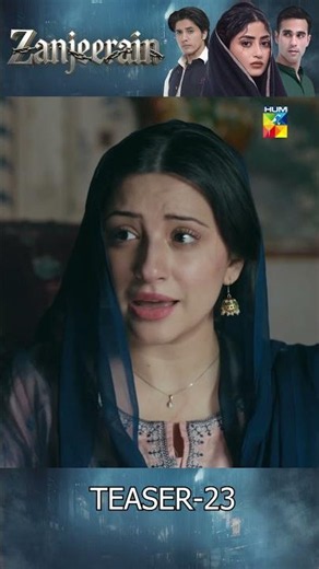 Zanjeerain Episode 23 Teaser | ft. Sajal Aly & Danyal Zafar | HUM TV