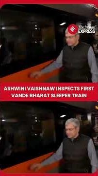WATCH: Railway Minister Ashwini Vaishnaw inspects India’s first Vande Bharat sleeper train