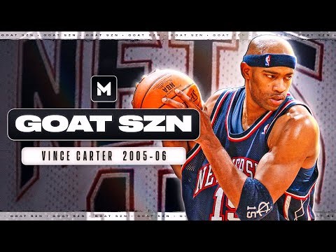 2006 Vince Carter Was The BEST Vince Carter | GOAT SZN