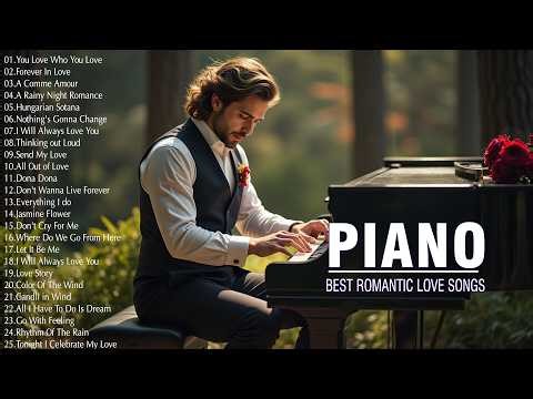 100 Most Famous Beautiful Classical Piano Melodies - Relaxing Piano Instrumental Love Songs Ever