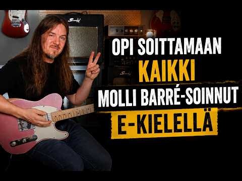 Opi Kaikki Molli- Barré-Soinnut E-Kielellä