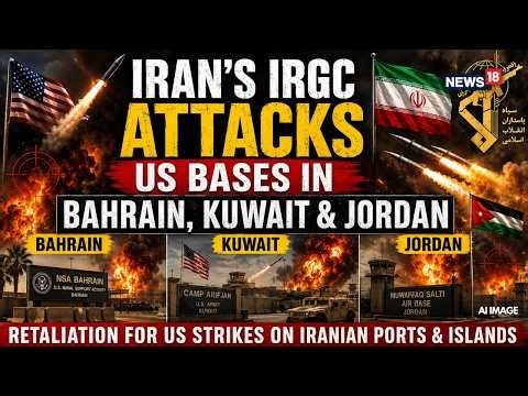Middle East War Live | Iran Attacks Bahrain, Kuwait, Jordan In Retaliation For Us Strikes | N18G