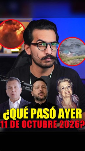 ¿Qué pasó ayer 11 de Octubre? 🇲🇽🇺🇸🌎 | Volvió a la vida, se manifestaron, destrozos por aluvión, escapó de explosión, fuerte choque, muñeca polémica y más.