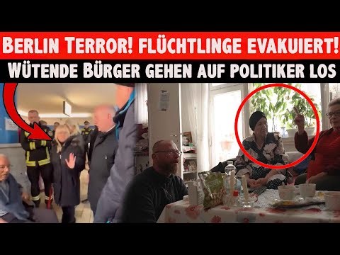 Berlin Terror Bürger gehen auf Wegner los Flüchtlinge EVAKUIERT Anwohner SAUER POLITIKVERSAGEN