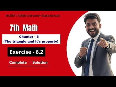 7th Math Exercise : 6.2 Complete 💯 Solution || Chapter - 6 (The Triangle and it's properties) ||