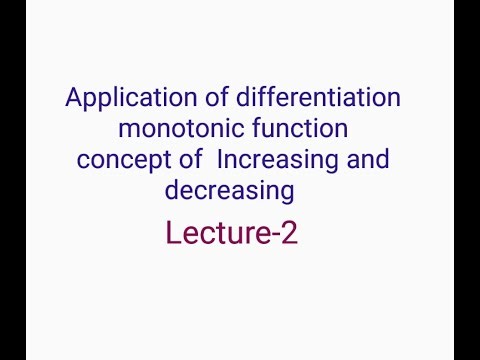 application of differentiation monotonic function increasing and decreasing