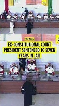Guinea's ex-Constitutional Court president sentenced to seven years in jail