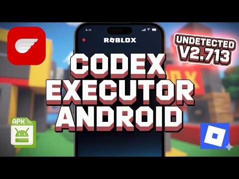 Codex Executor Mobile New Update (V2.713) for Roblox | Download & Install Codex Executor On Android!