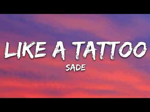 Sade - Like a Tattoo (Lyrics)