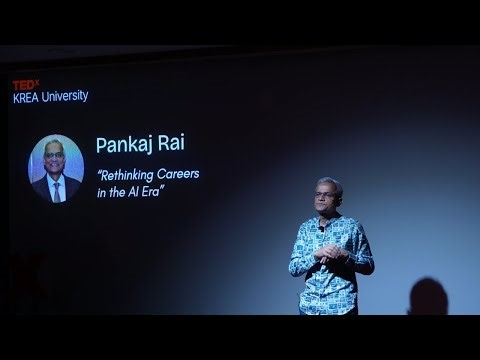 Rethinking Careers in the AI Era | Pankaj Rai | TEDxKrea University